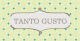 Tanto Gusto